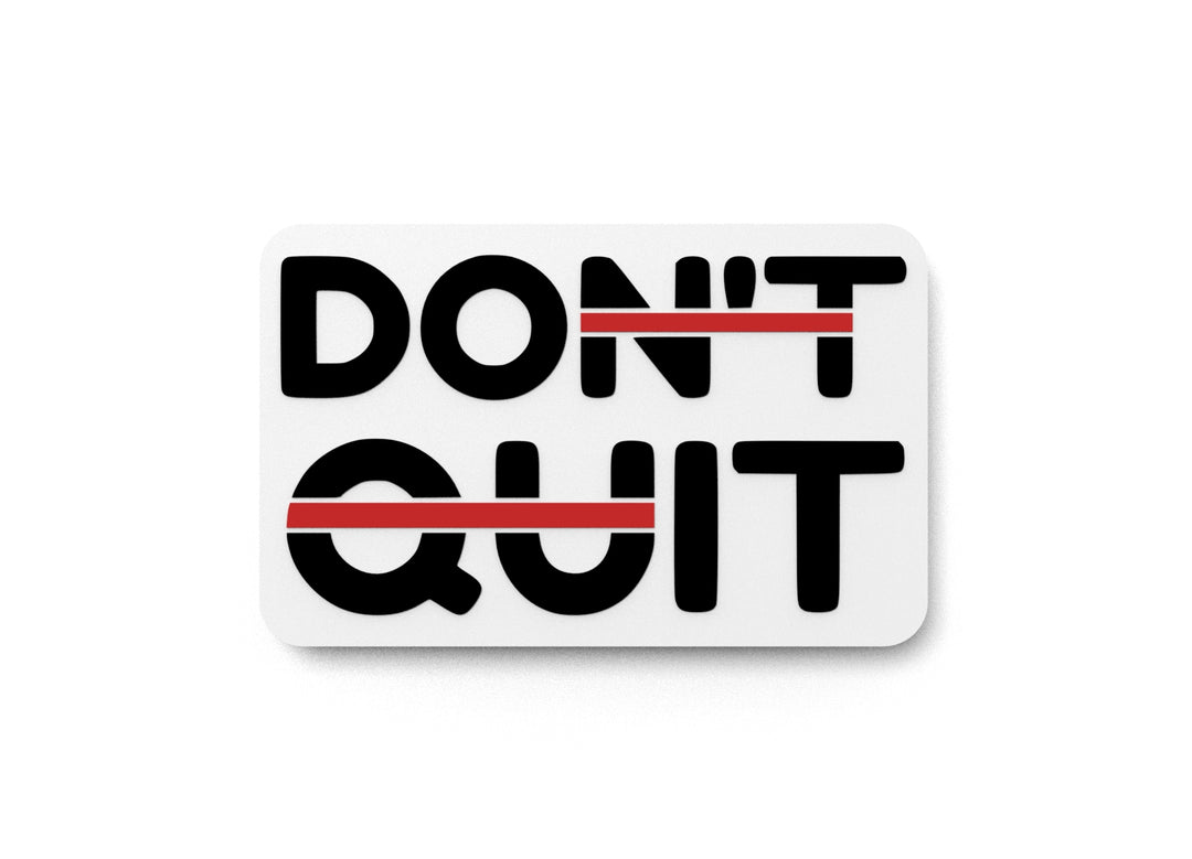 
  
  Don't Quit | Funny Sign for Home or Office
  
