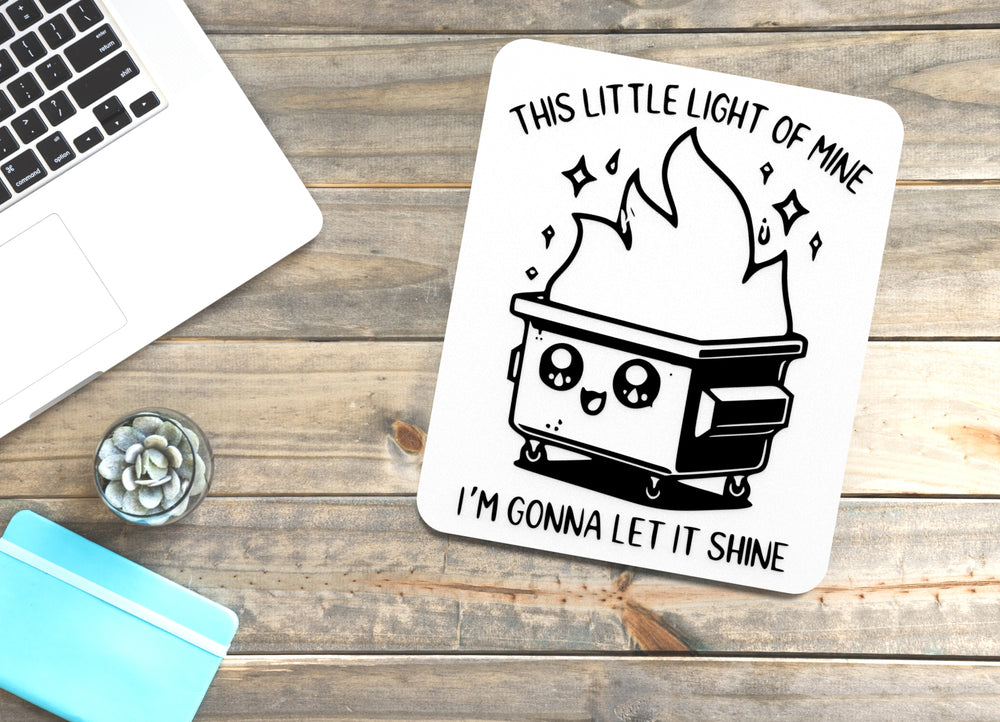 
  
  This Little Light Of Mine I'm Gonna Let It Shine | Funny sign For Home or Office
  
