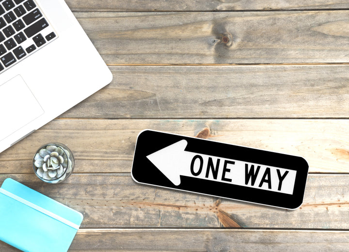 One Way | Funny Sign for Home or Office