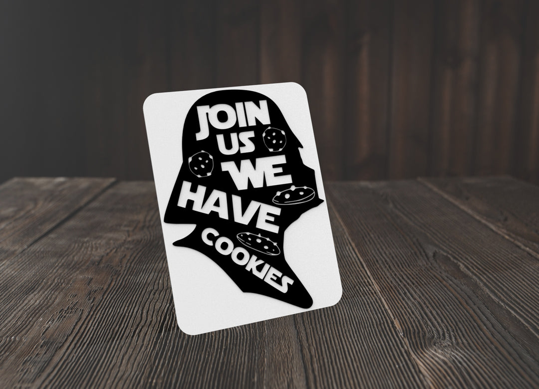Join Us We Have Cookies | Funny sign For Home or Office