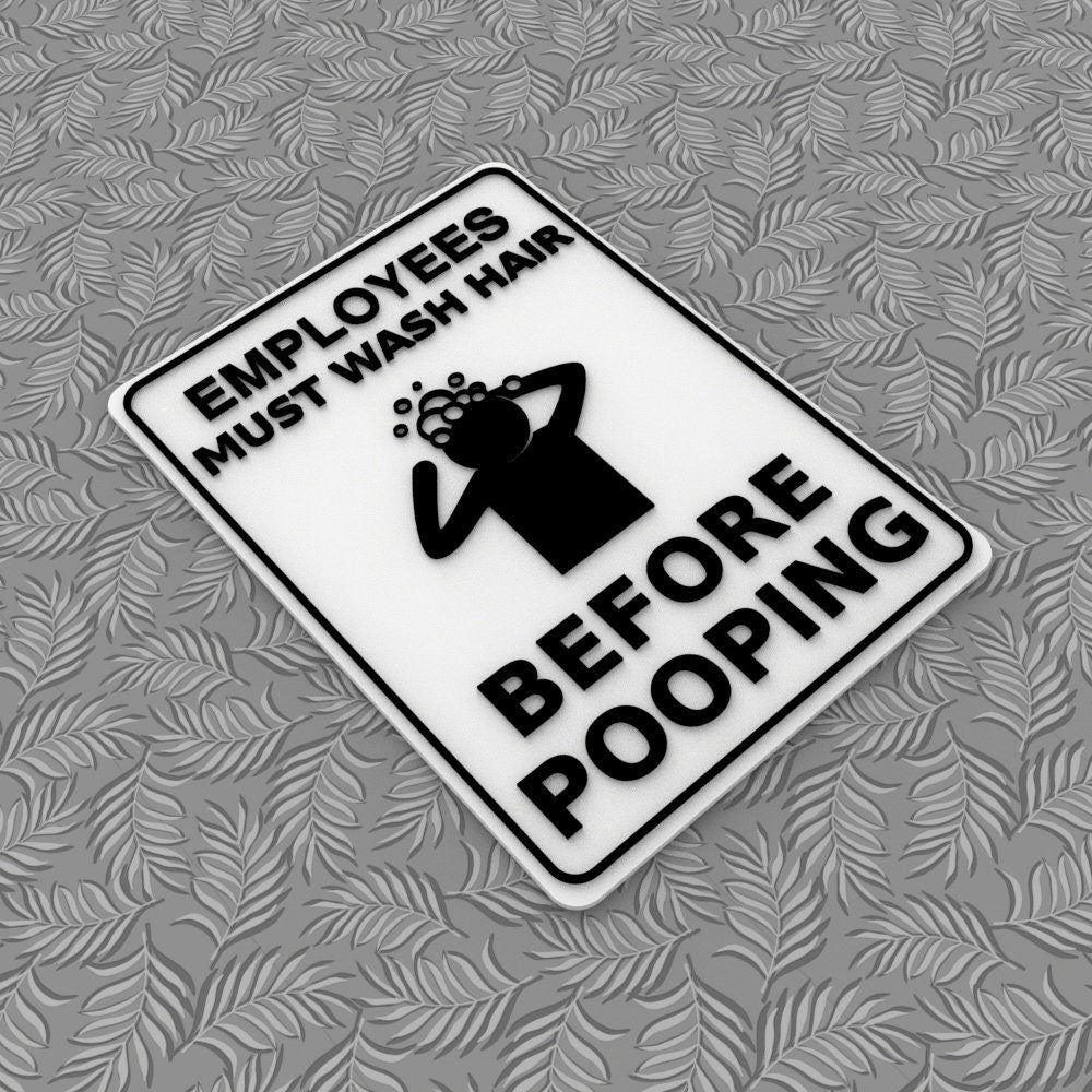 Funny Sign | Employees Must Wash Hair Before Pooping