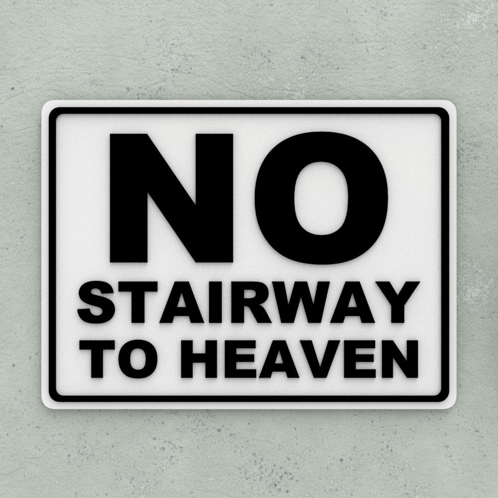 Funny Sign | No Stairway to Heaven