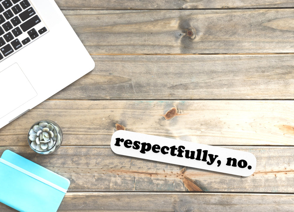 
  
  Respectfully No | Funny Sign for Home or Office
  
