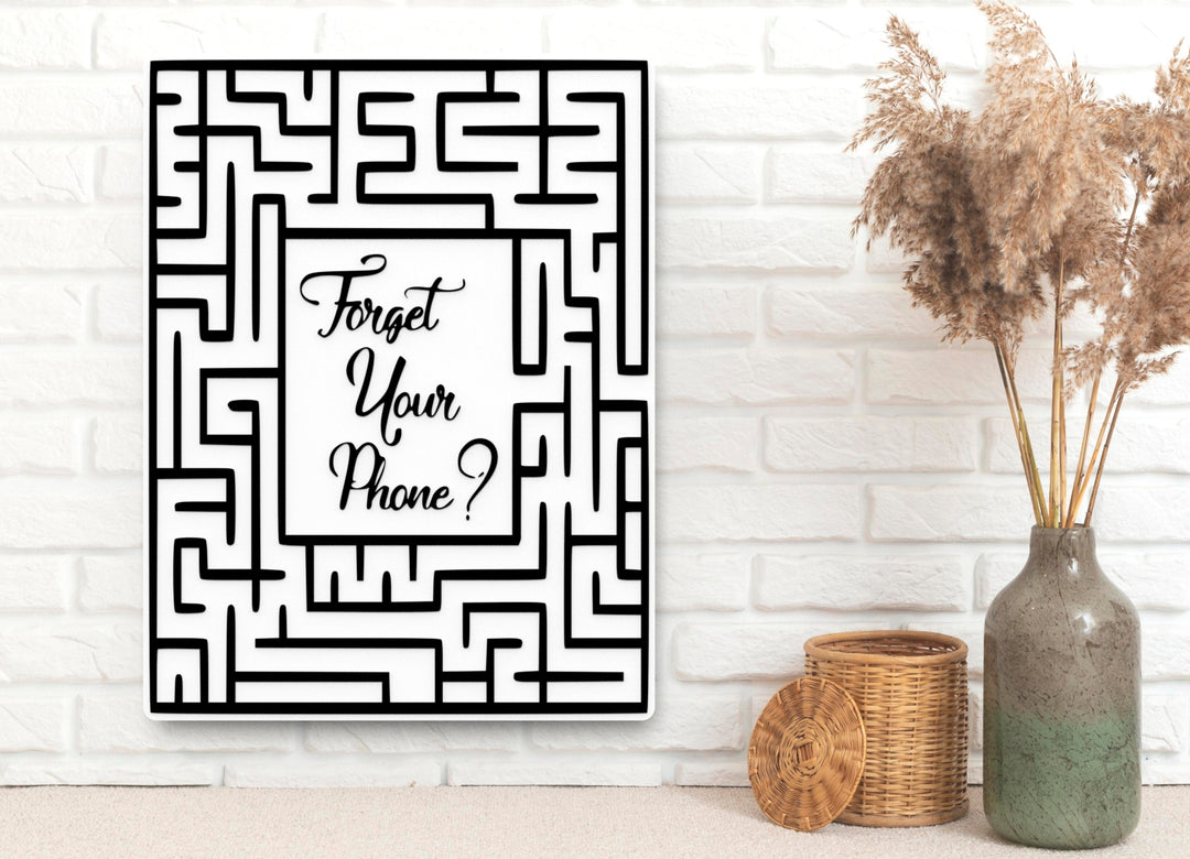 Forget Your Phone | Funny sign For Home or Office