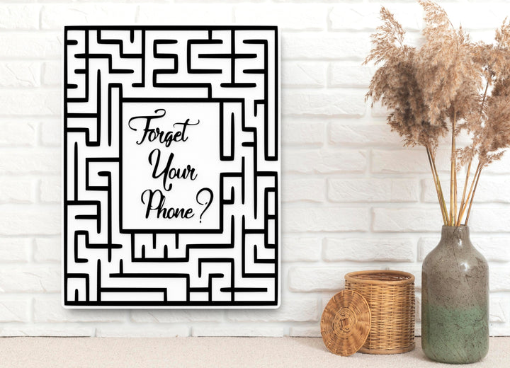 Forget Your Phone | Funny sign For Home or Office