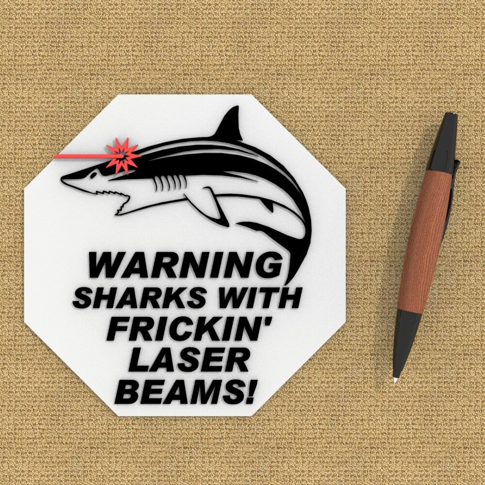 Funny Sign | Warning! Sharks With Frickin Laser Beams!