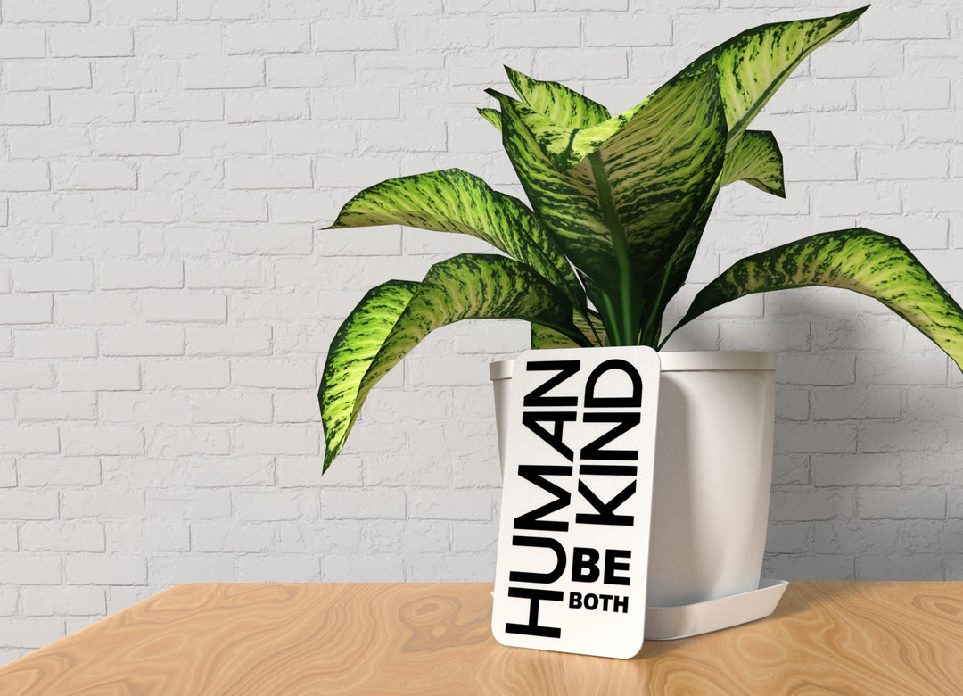Human Kind Be Both | Funny sign For Home or Office