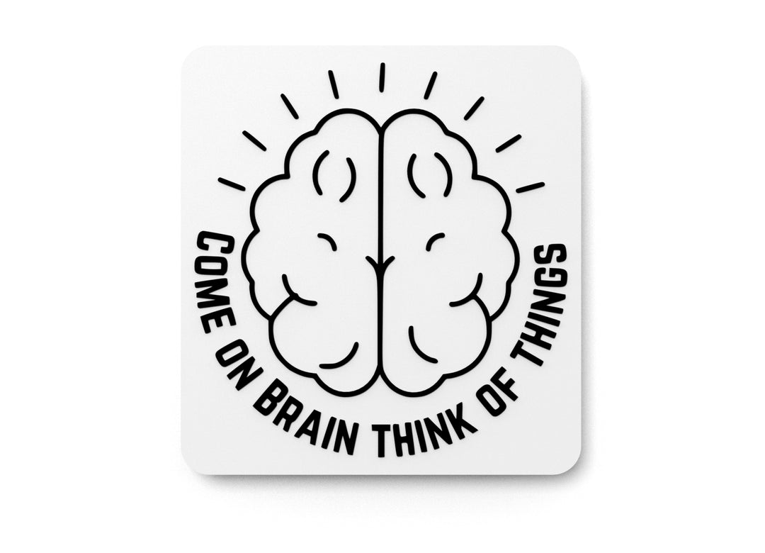 
  
  Brain, Think! | Funny Mental Fog Sign for Office or Study Spaces
  
