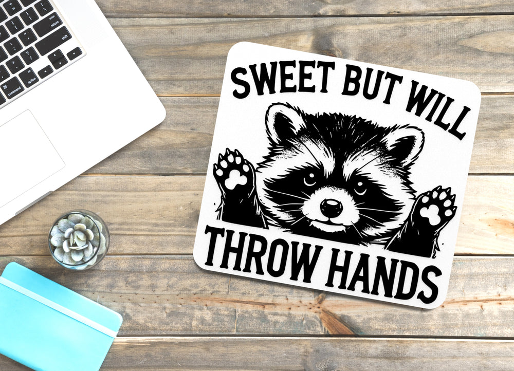 
  
  Sweet But Will Throw Hands | Funny sign For Home or Office
  
