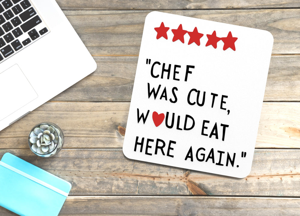 
  
  Chef Was Cute Would Eat Here Again | Funny sign For Home or Office
  
