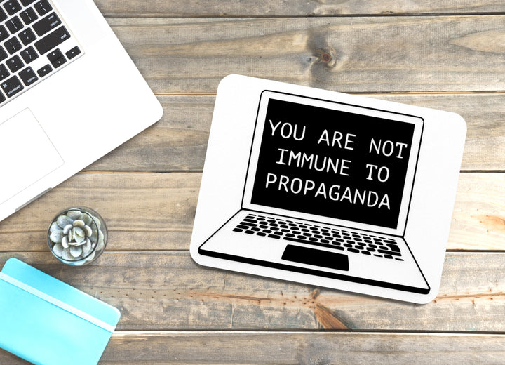 You Are Not To Immune Propaganda | Funny Sign for Home or Office