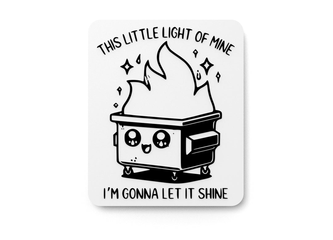 
  
  This Little Light Of Mine I'm Gonna Let It Shine | Funny sign For Home or Office
  
