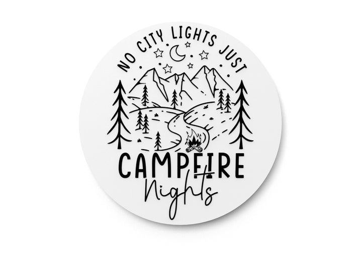 No City Lights Just Campfire Nights | Funny sign For Home or Office