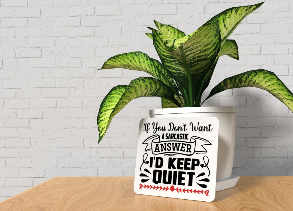 
  
  I'D Keep Quiet | Funny sign For Home or Office
  
