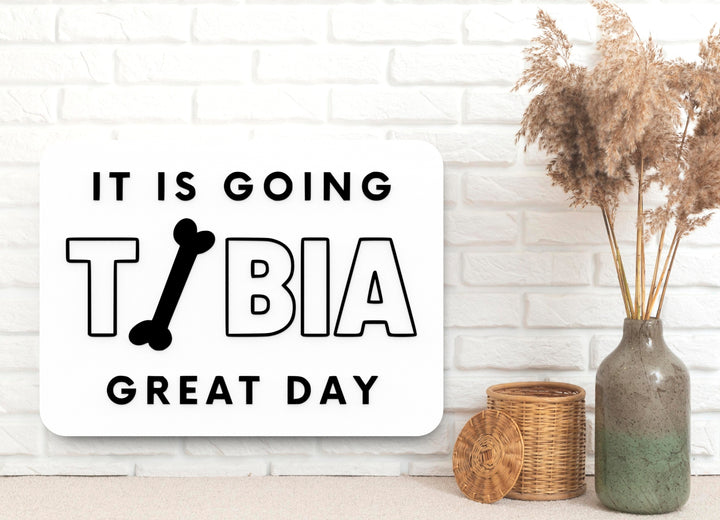 It Is Gong Tibia Great Day | Funny Pun Sign for Home or Office Decor