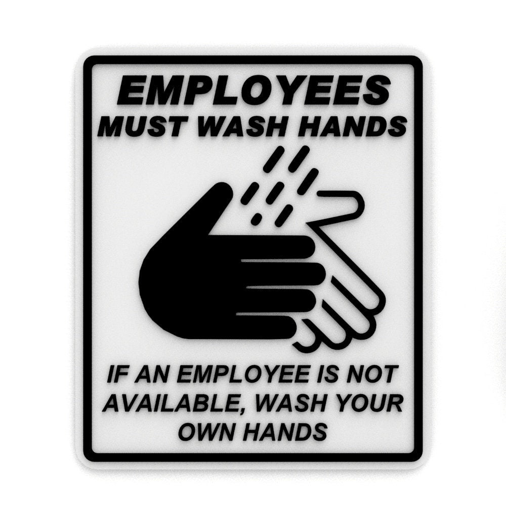 
  
  Funny Sign | Employees Must Wash Hands If an Employee, Wash your Own Hands
  

