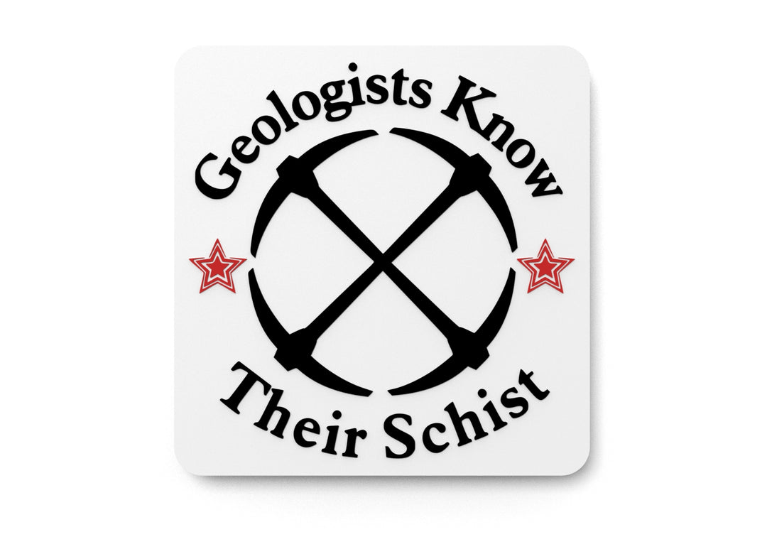 
  
  Geologists know Their Schist | Funny sign For Home or Office
  
