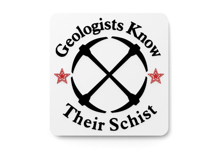 Geologists know Their Schist | Funny sign For Home or Office