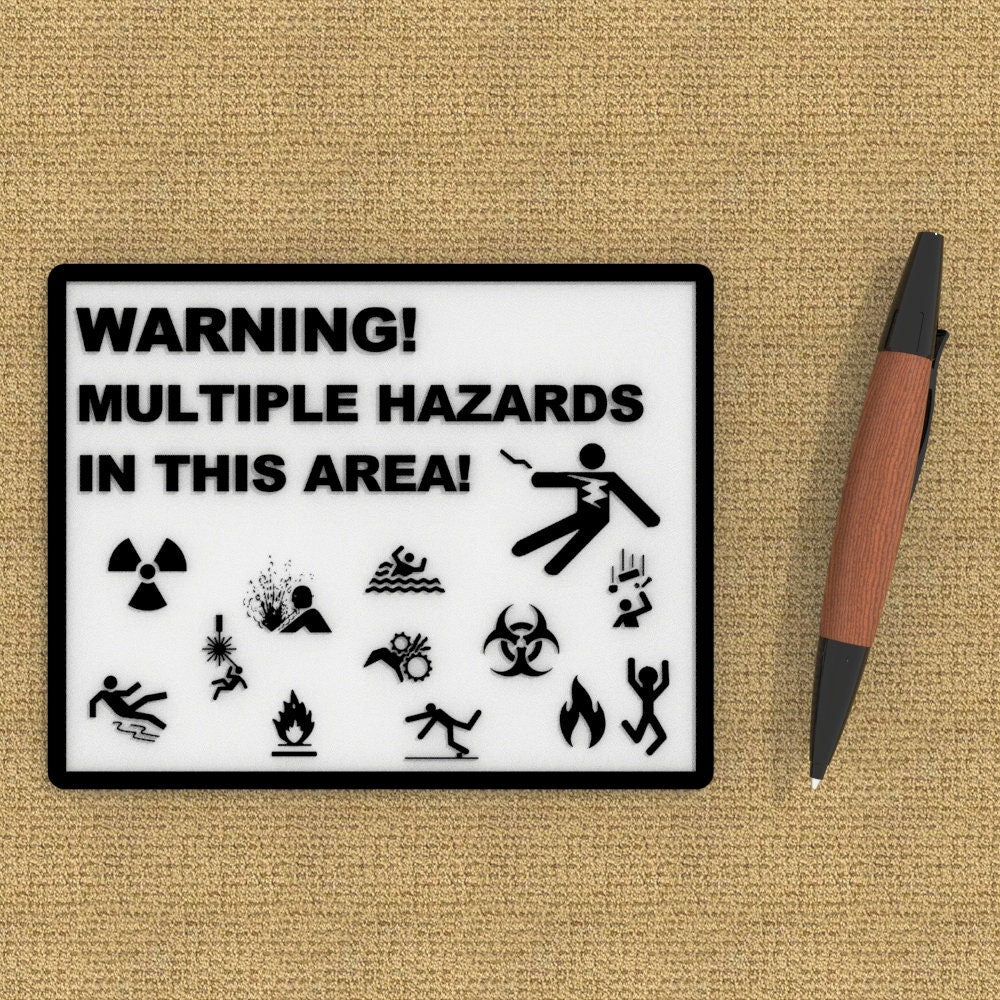 Sign | Warning! Multiple Hazards In This Area