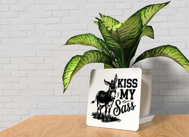 Kiss My Sass | Funny sign For Home or Office