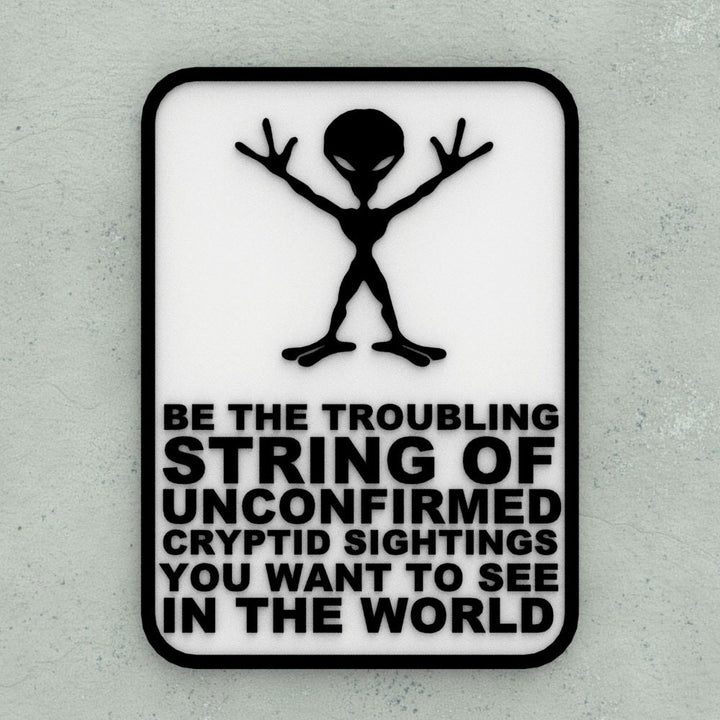 Sign | Alien Cryptid | Humor Sign