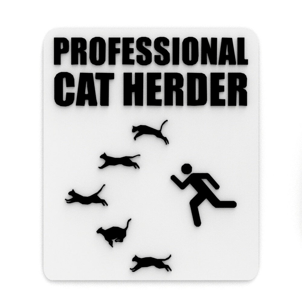 
  
  Funny Sign | Professional Cat Herder
  
