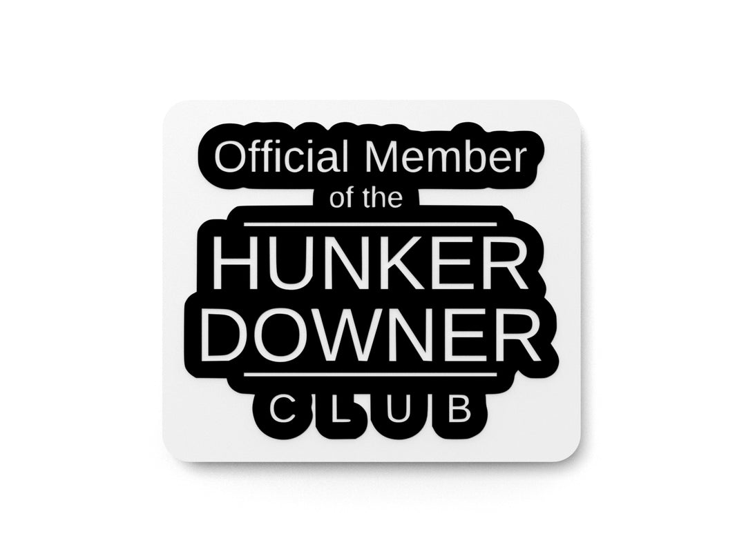 
  
  Official Member Of The Hunker Downer Club | Funny Sign for Home or Office
  
