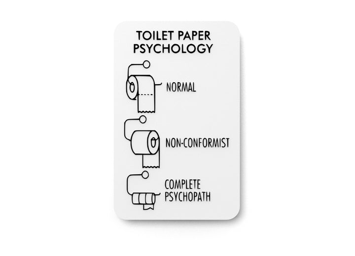 Toilet Paper Psychology | Funny Sign for Home or Office