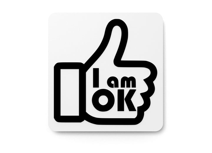 I Am Ok | Funny sign For Home or Office