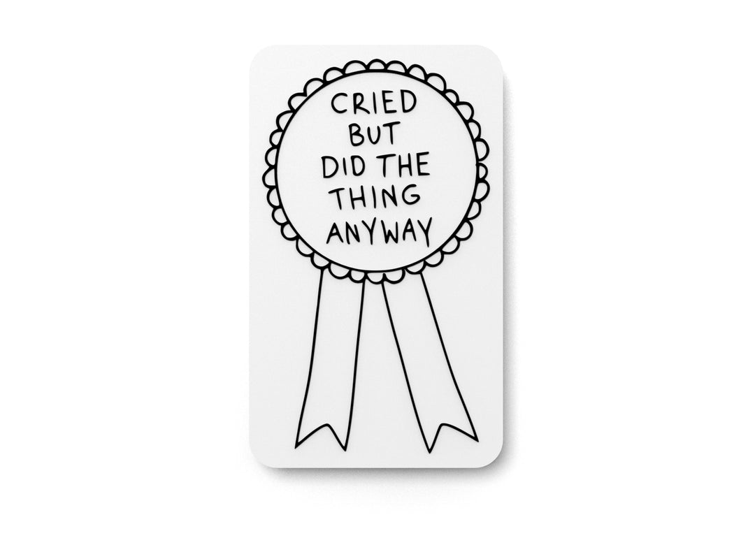 
  
  Cried But Did The Thing Anyway | Funny Sign for Home or Office
  
