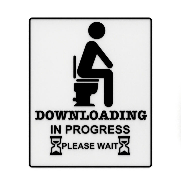 Funny Sign | Downloading In Progress Please Wait