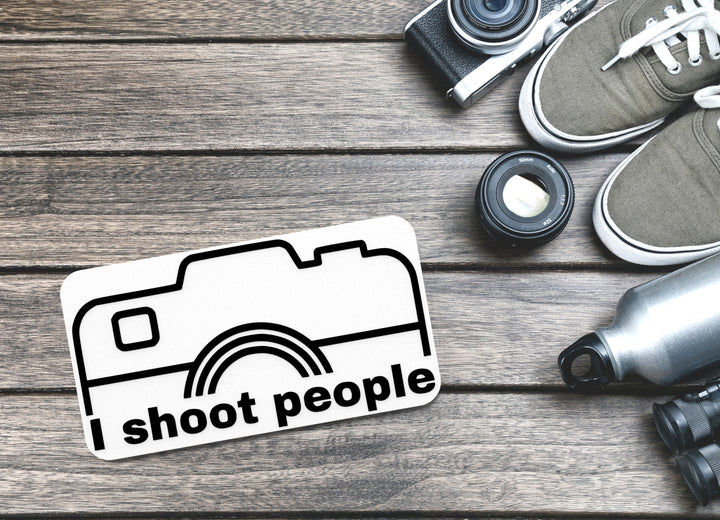 I Shoot People | Funny sign For Home or Office