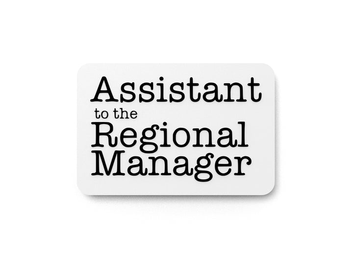 Assistant To The Regional Manager | Funny Sign for Home or Office