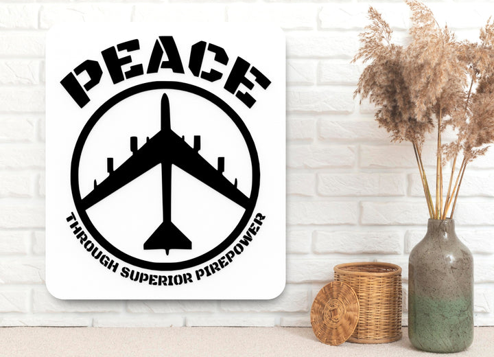 Peace Through Superior Pirepower | Funny Sign for Home or Office