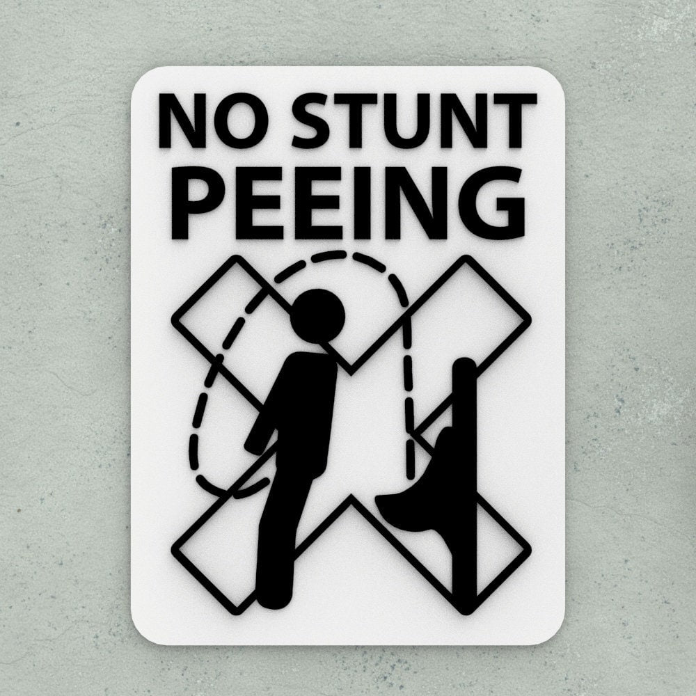 Funny Sign | NO! Stunt Peeing