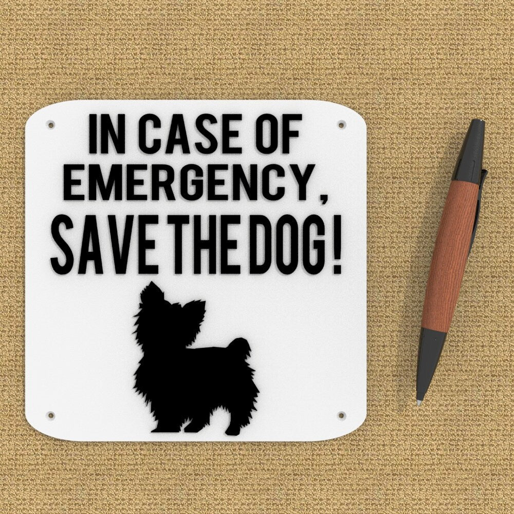 
  
  Sign | In Case Of Emergency, Save The Dog!
  
