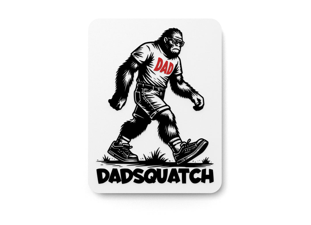 Dad's Squatch | Funny Bigfoot Sign for Garage, Man Cave, or Cabin Decor