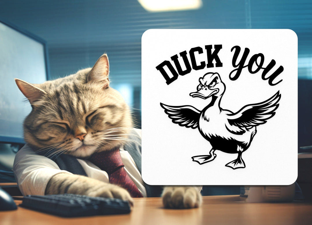 Duck You | Funny sign For Home or Office