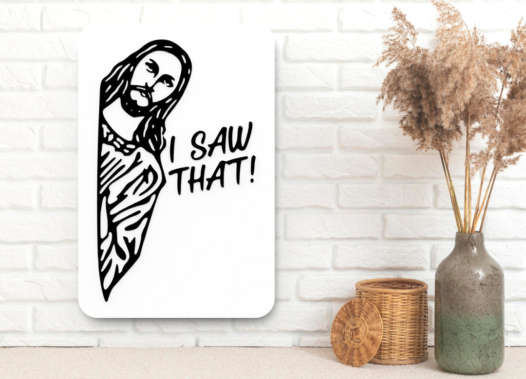 I Saw That | Funny Warning Sign for Bathroom, Office, or Kitchen Decor