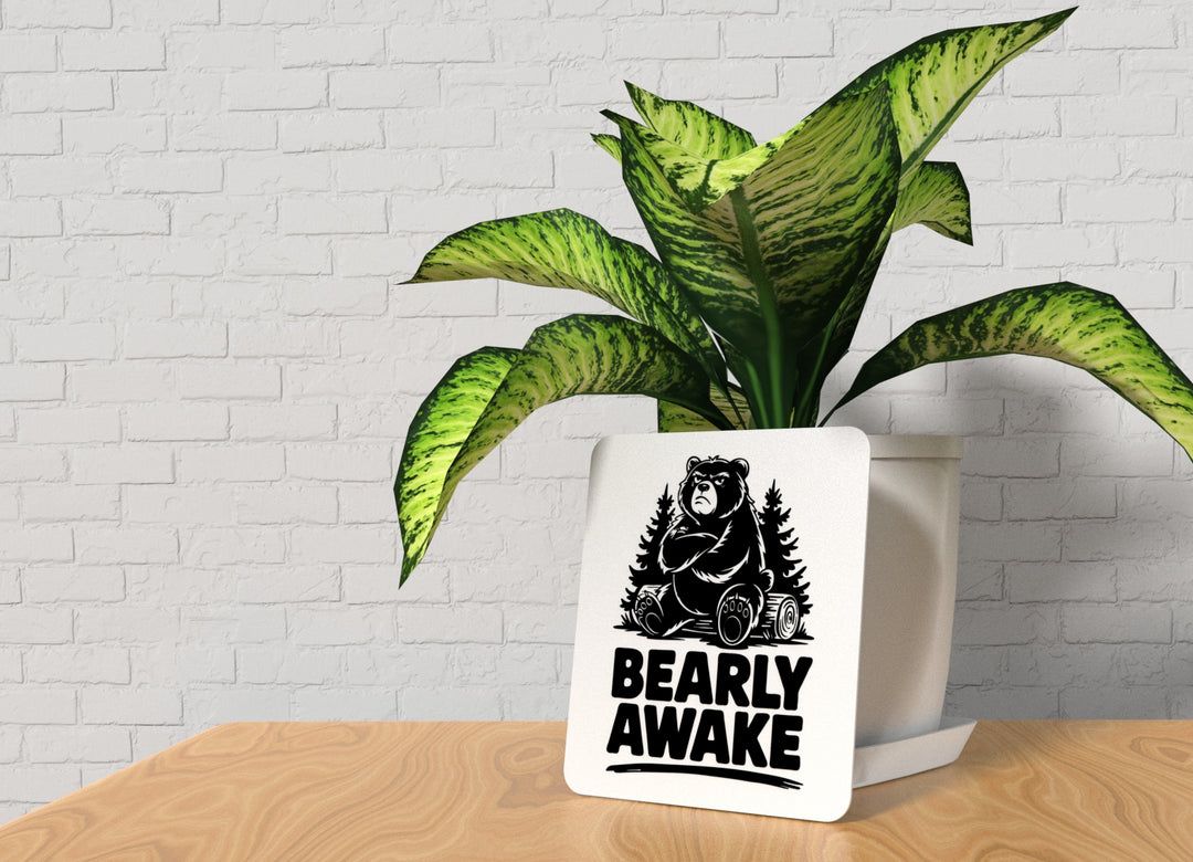 Bearly Awake | Funny sign For Home or Office