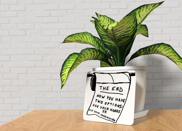 The End Now You Have Two Options | Funny sign For Home or Office