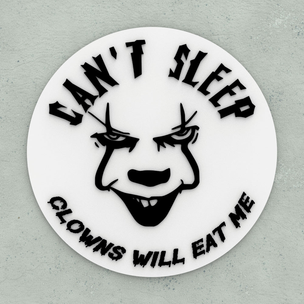 Funny Sign | Can't Sleep Clown Will Me