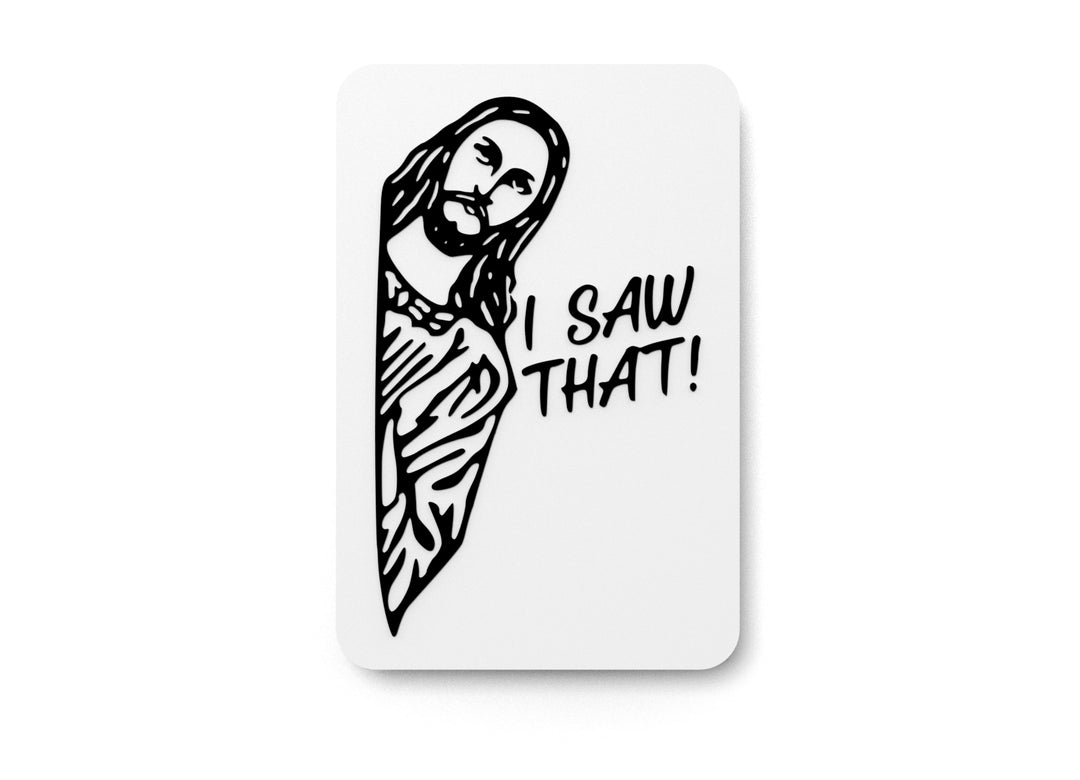 
  
  I Saw That | Funny Warning Sign for Bathroom, Office, or Kitchen Decor
  
