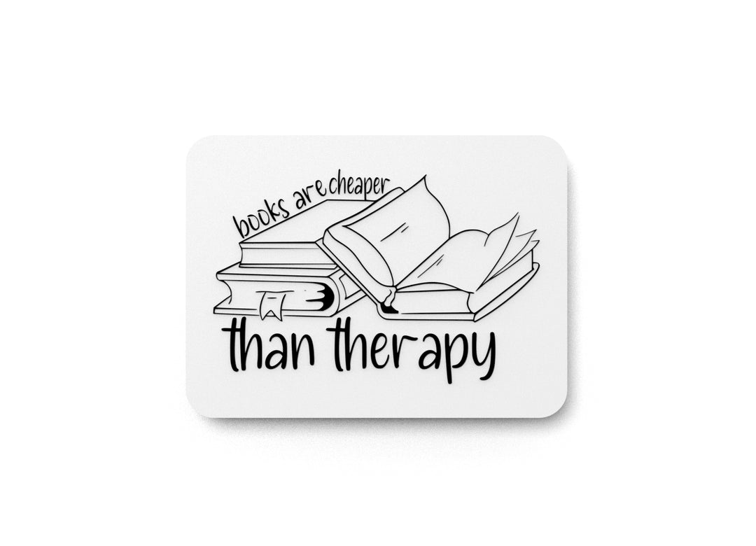 
  
  Books Over Therapy | Funny Sign for Book Lovers
  
