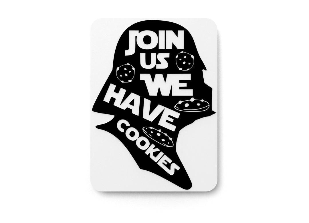 
  
  Join Us We Have Cookies | Funny sign For Home or Office
  
