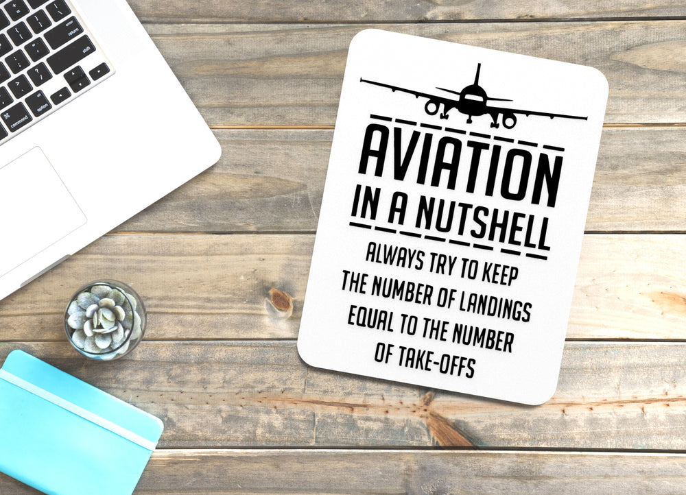 
  
  Aviation In A Nutshell Always Try To Keep | Funny Sign for Home or Office
  
