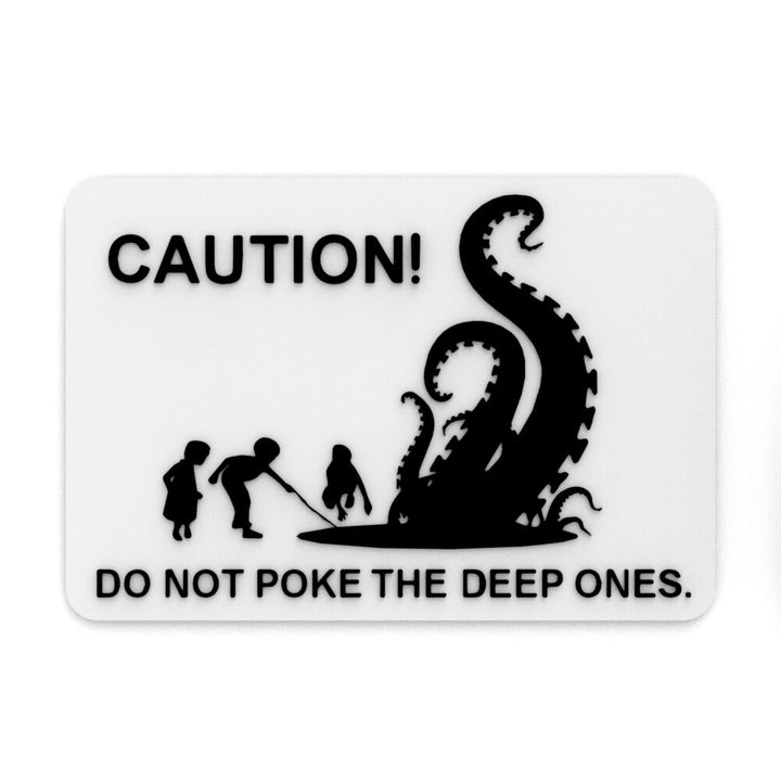 Funny Sign | Caution! Do Not Poke The Deep Ones Kraken