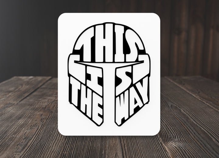 This Is The Way | Funny Sign for Home or Office