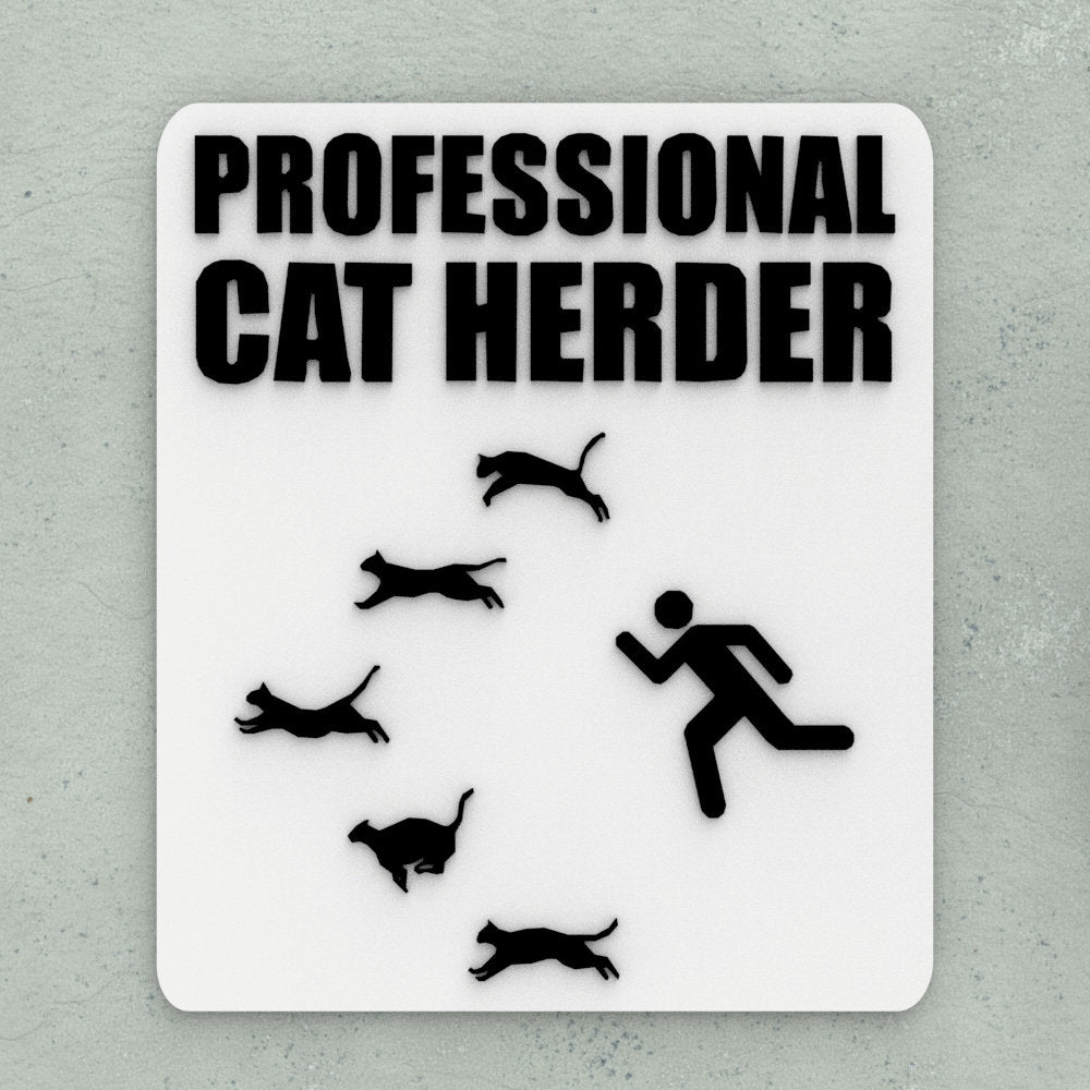 Funny Sign | Professional Cat Herder