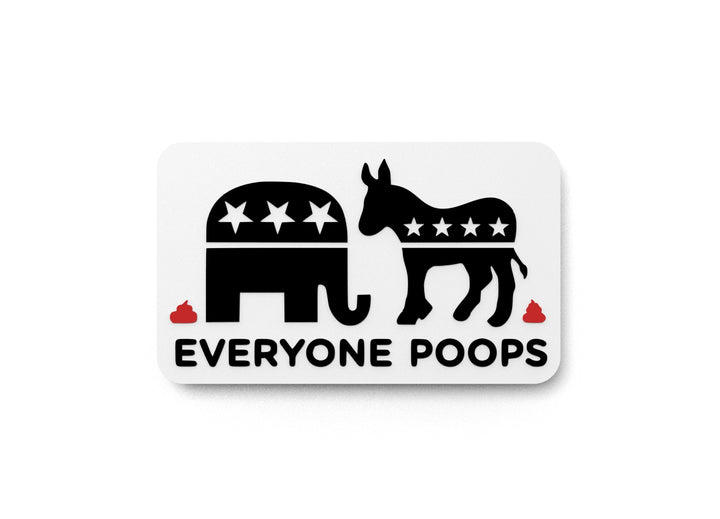 Everyone Poops | Funny Sign for Home or Office